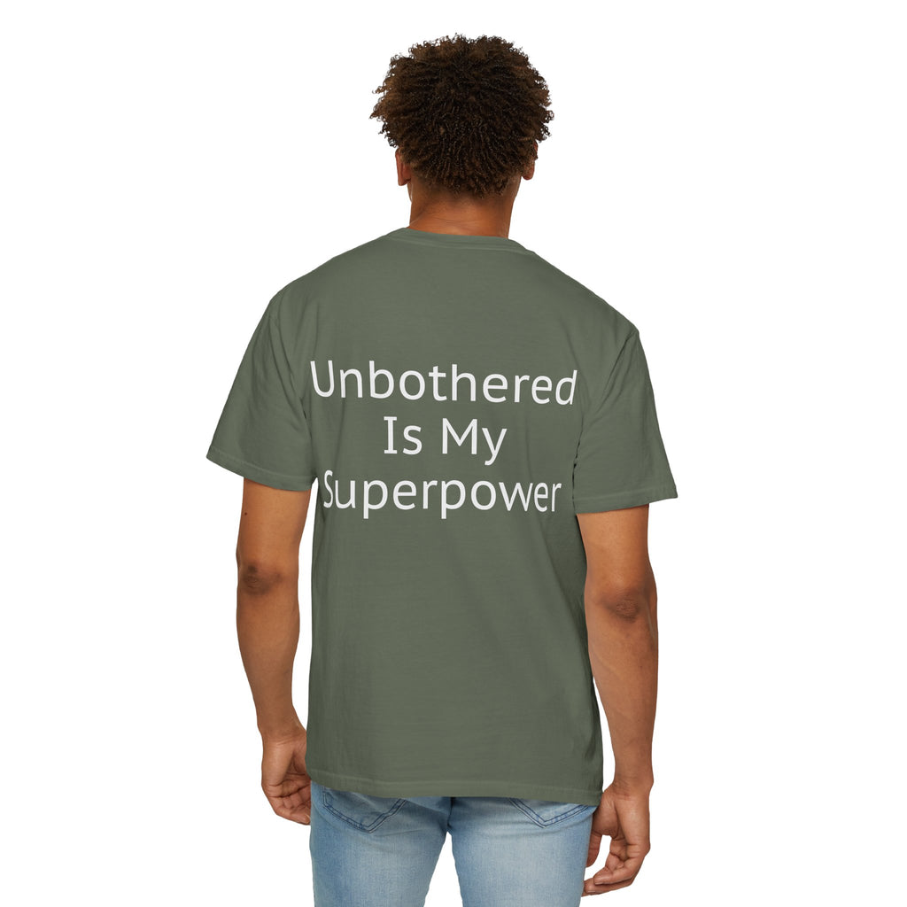 Unisex Tee - Unbothered Is My Superpower