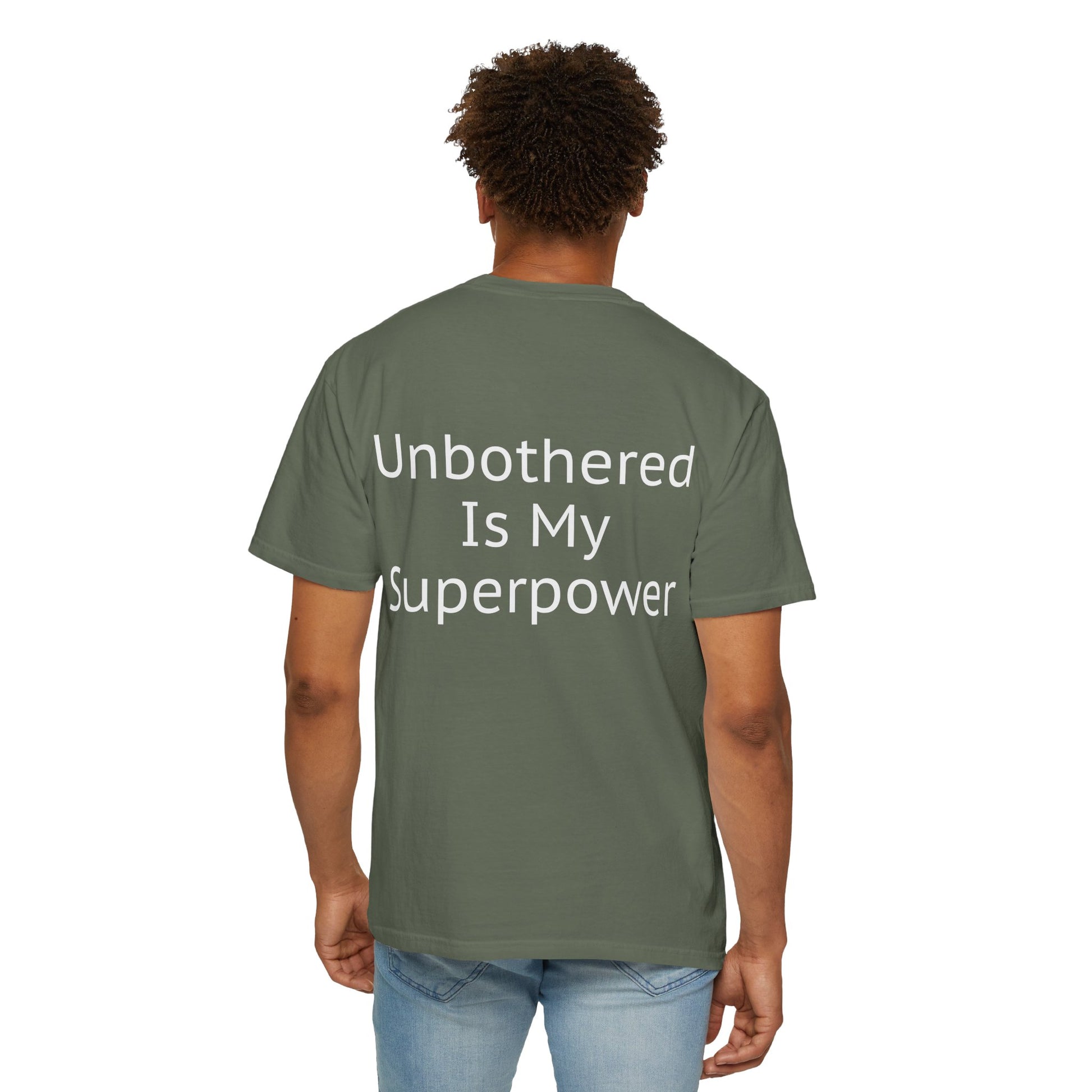 Unisex Tee - Unbothered Is My Superpower