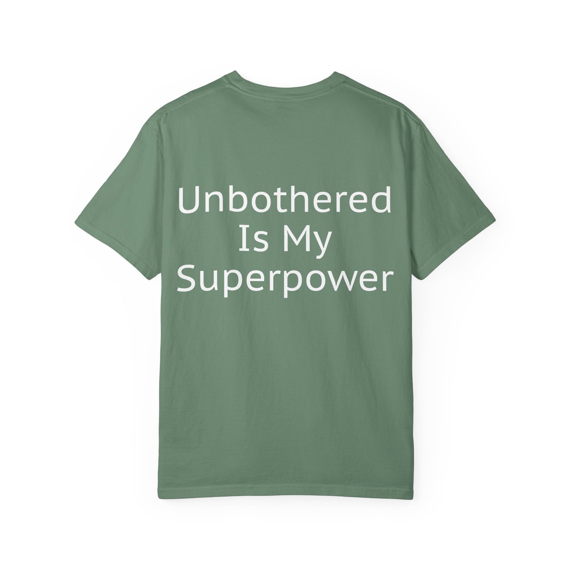 Unisex Tee - Unbothered Is My Superpower