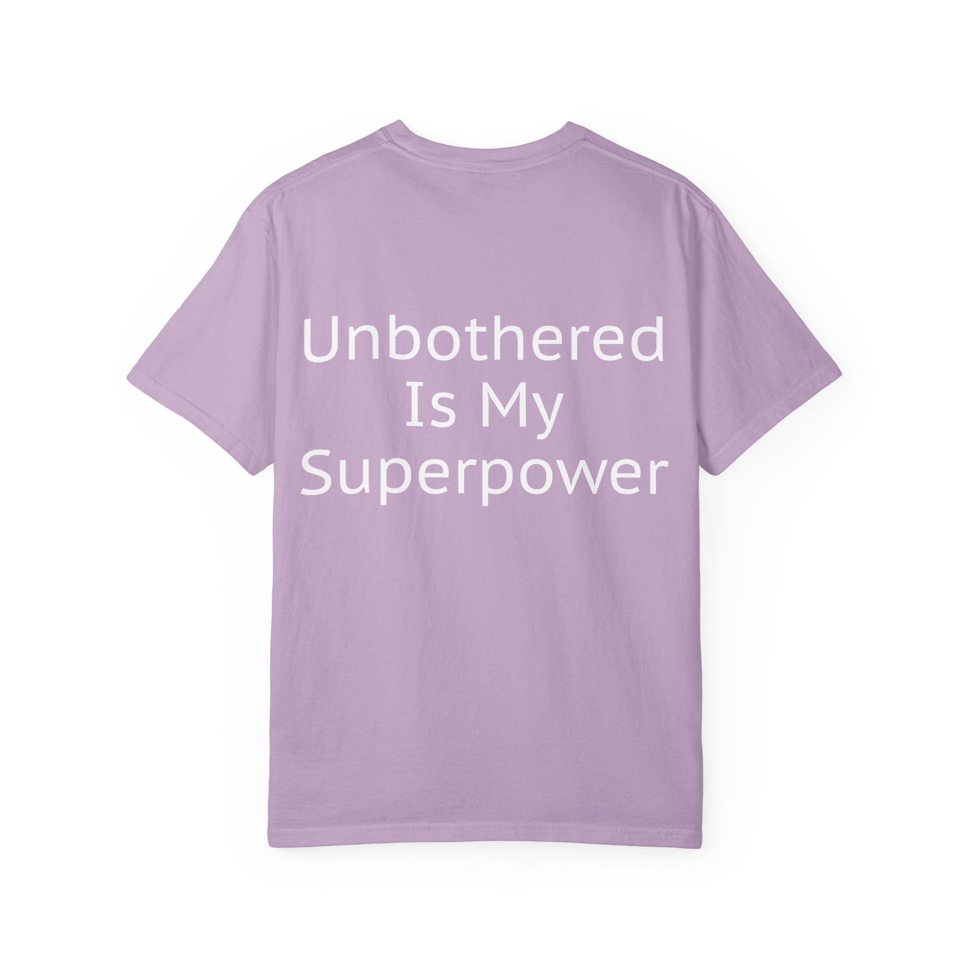 Unisex Tee - Unbothered Is My Superpower