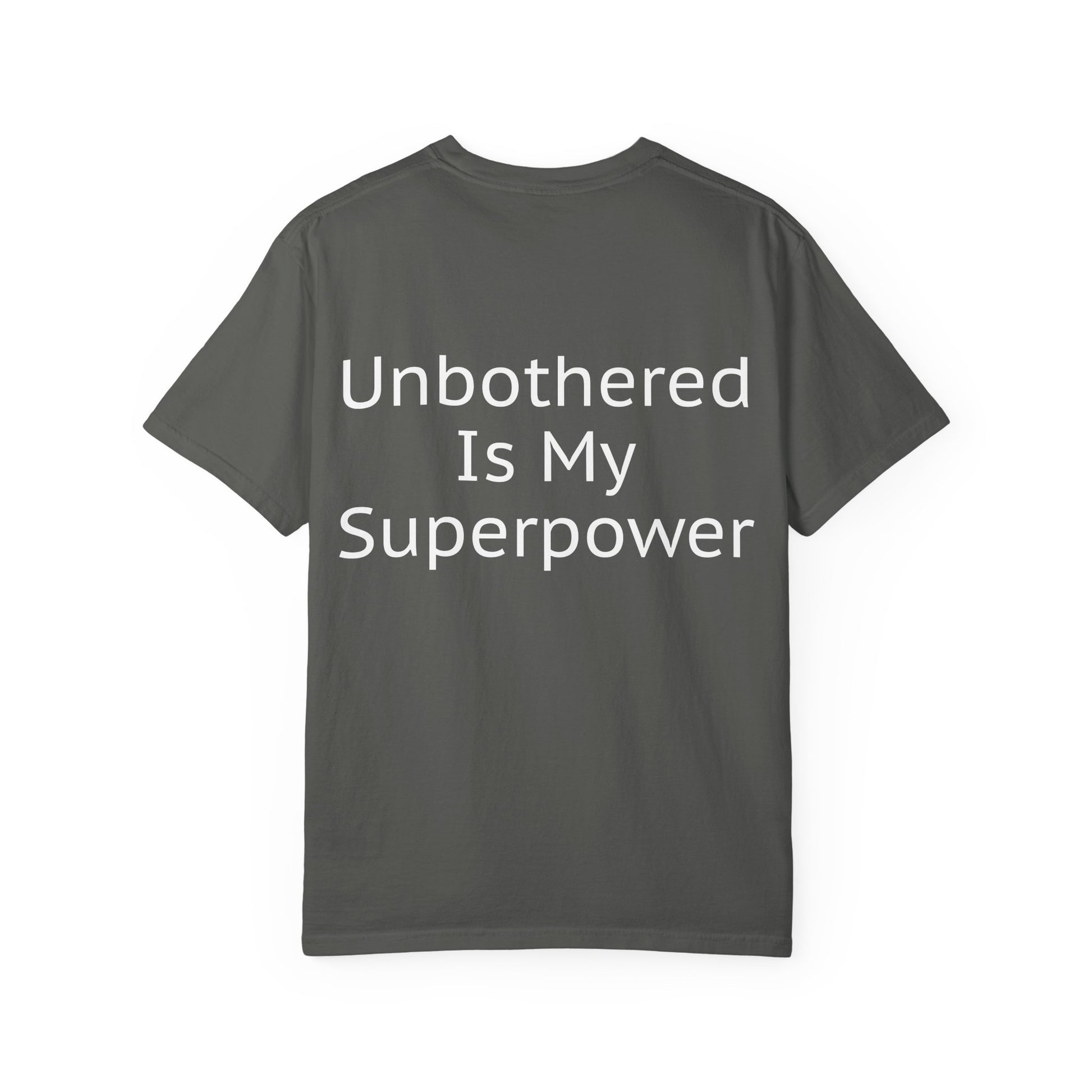 Unisex Tee - Unbothered Is My Superpower