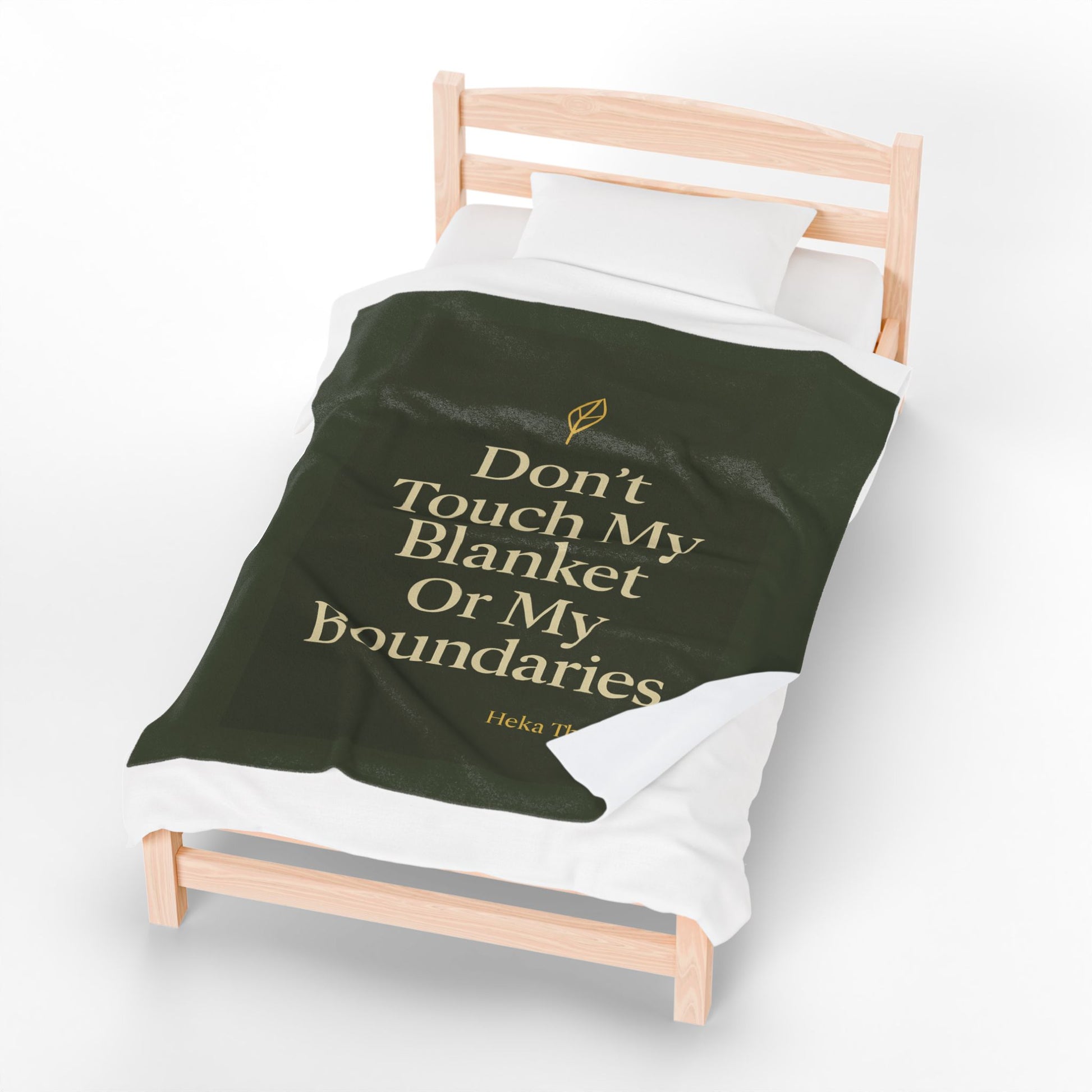 Don’t Touch My Blanket Or My Boundaries Throw Blanket