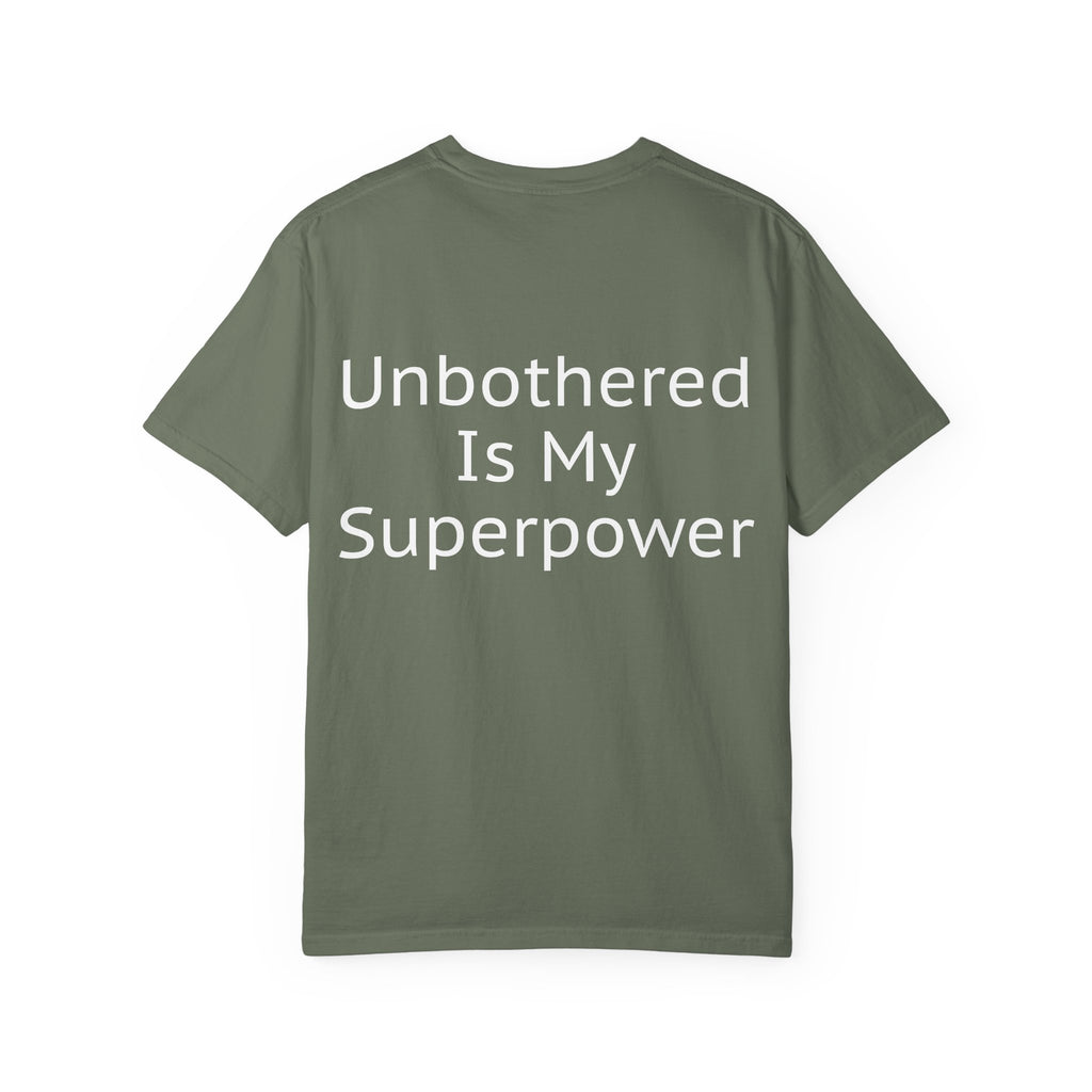 Unisex Tee - Unbothered Is My Superpower
