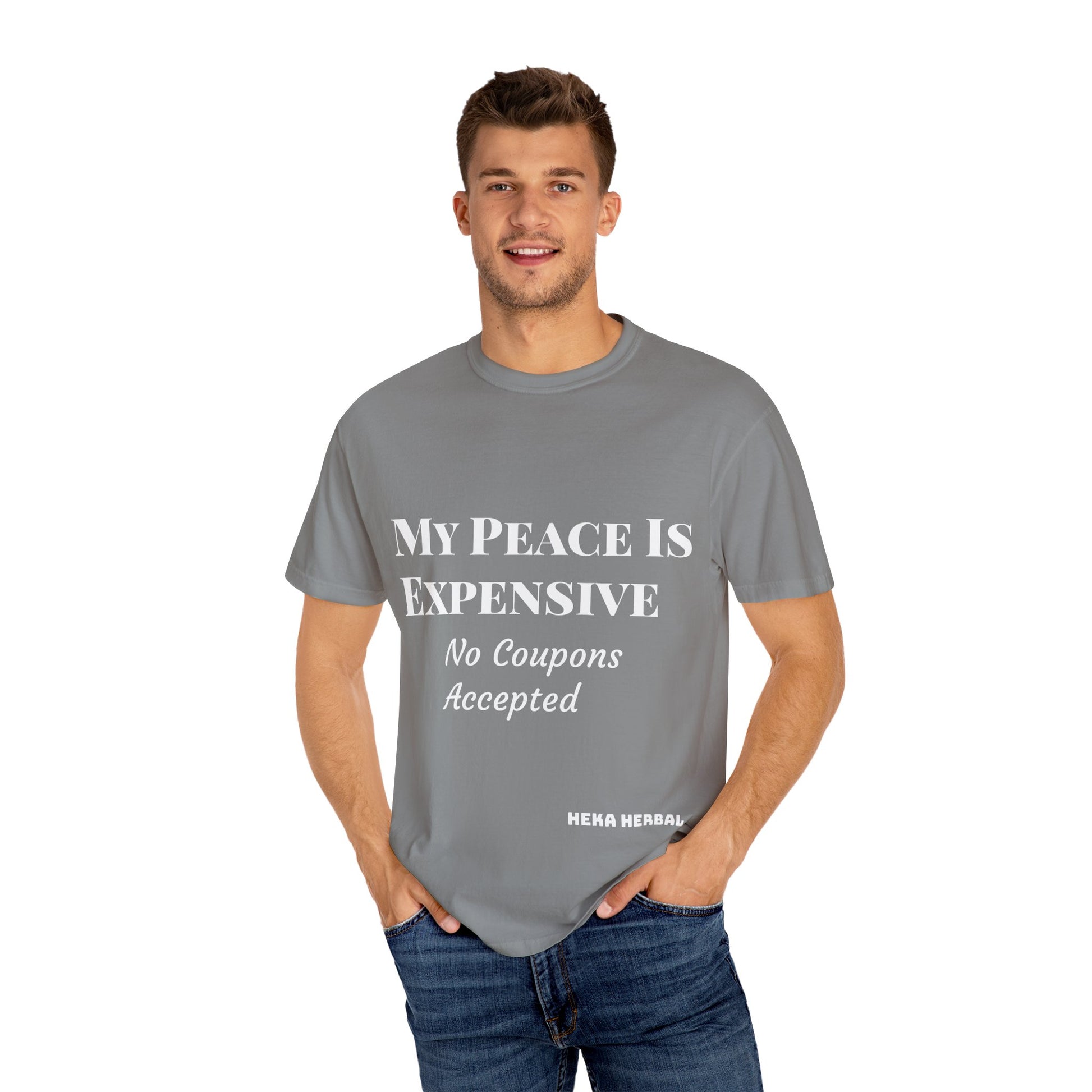 My Peace Is Expensive T-Shirt | Funny Quote Tee for Relaxed Vibes