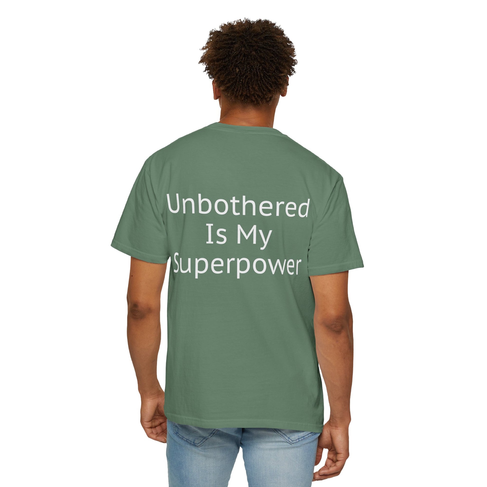 Unisex Tee - Unbothered Is My Superpower