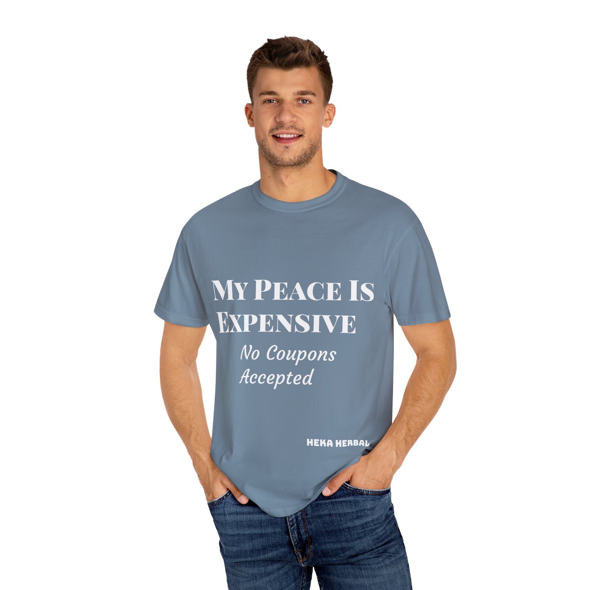 My Peace Is Expensive T-Shirt | Funny Quote Tee for Relaxed Vibes