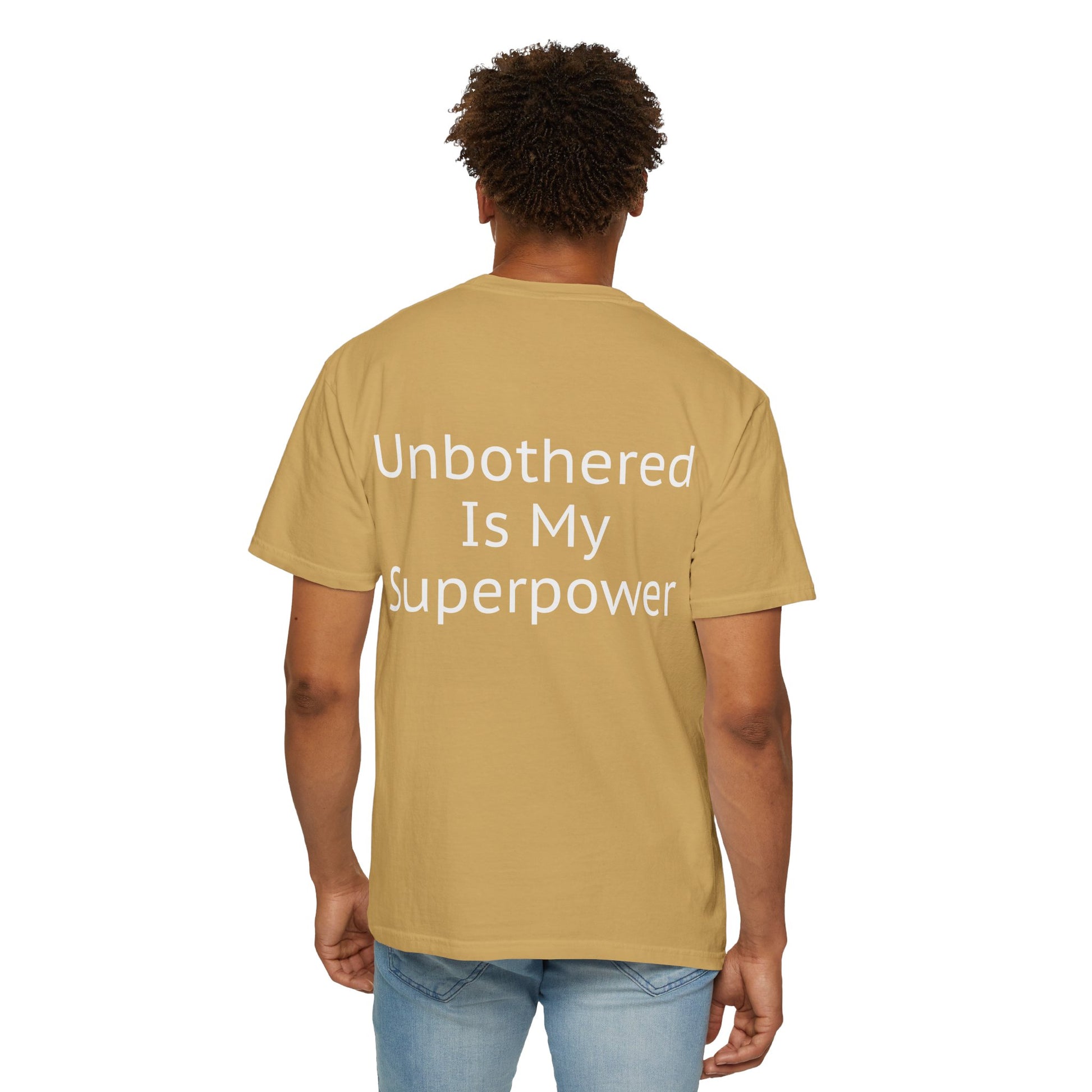 Unisex Tee - Unbothered Is My Superpower