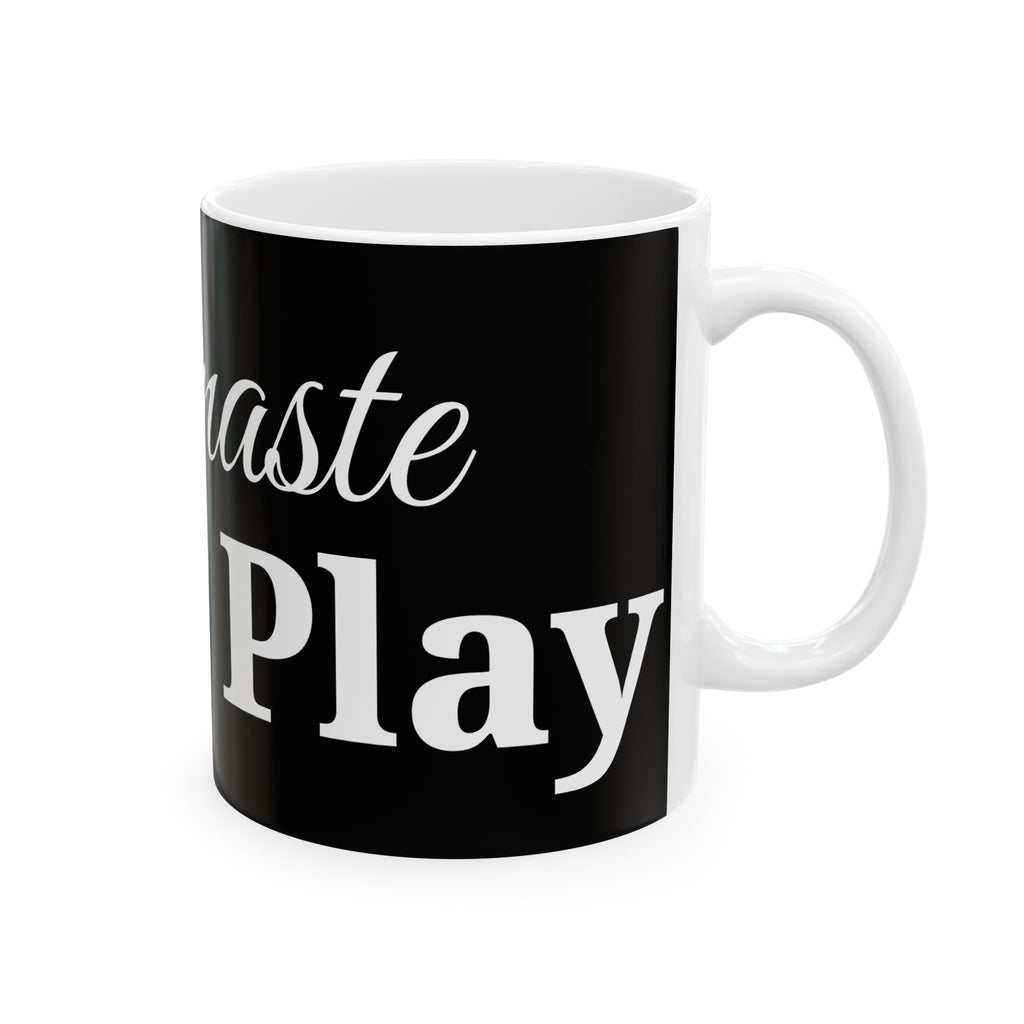 Namaste Don’t Play Ceramic Mug