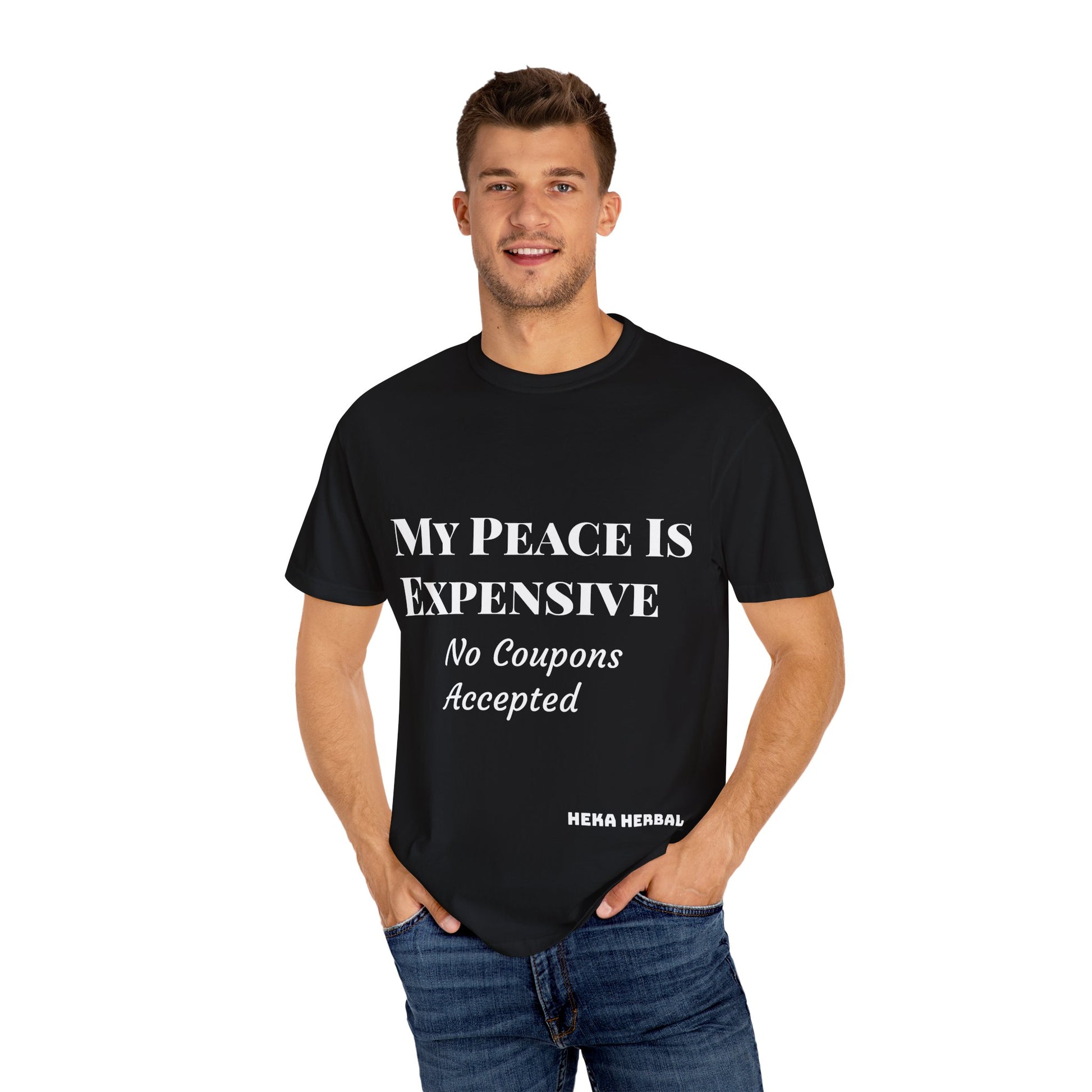 My Peace Is Expensive T-Shirt | Funny Quote Tee for Relaxed Vibes