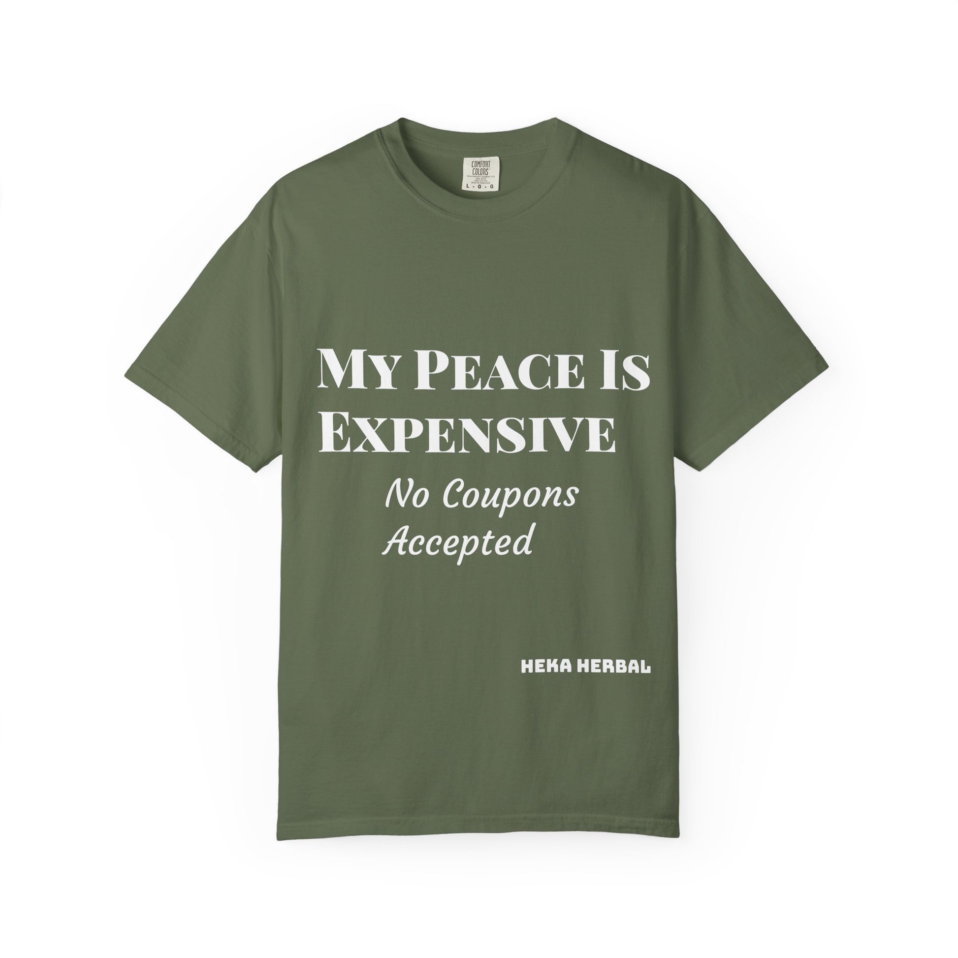My Peace Is Expensive T-Shirt | Funny Quote Tee for Relaxed Vibes